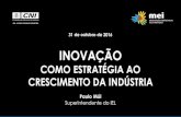 INOVAÇÃO - Siemens PLM Community · As bases da estrutura brasileira de financiamento à ciência e tecnologia (C&T) datam dos anos 1950-60, quando foram criados, entre outros,
