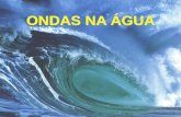 ONDAS NA ÁGUA - igc.usp.br 9 de junho.pdf · influÊncia da taxa de suspensÃo simultÂnea: fluxo oscilatÓrio. 1.tipos de onda na Água fluxo unidirecional