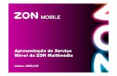 Apresentação do Serviço Móvel da ZON Multimédia · Entretenimento (1) Em alguns países não estará disponível o roaming na modalidade de pré-pago; (2) ... Nokia 2680 Slide