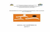 GUIA ACADÊMICO 2017 - remultisf.ufsc.brremultisf.ufsc.br/files/2017/08/Guia-do-Residente-2017.pdf · Prof. Dr. Celso Augusto Spada e Prof. Dr. Fabrício de Souza Neves – CCS Prof.
