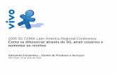2006 3G CDMA Latin America Regional Conference Como se ... PRESO/Weds/13... · • Novo modelo de receita • Preço acessível • Incentivo ao uso • Lançamentos sincronizados