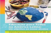 Educação para Todos na América Latina - unesdoc.unesco.orgunesdoc.unesco.org/images/0014/001474/147424por.pdf · Escritório Regional de Educação da UNESCO para a América Latina