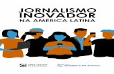 Jornalismo Innovador na - Knight Center for Journalism in ... · jornalismo da América Latina, ... Como o diário argentino La Nacion se tornou a maior referência em jornalismo