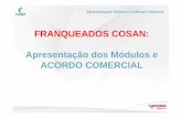 FRANQUEADOS COSAN: Apresentação dos Módulos e …portal.rezendesistemas.com.br/pdfs/apresentacao_modulos.pdf · de destaque no mercado de software de gestão empresarial nacional.