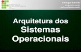 Arquitetura dos Sistemas Operacionais - .Sistemas Operacionais Arquitetura dos Sistemas Operacionais