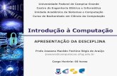 Universidade Federal de Campina Grande Centro de ...joseana/IC_NA01_1.pdf · área (redes, internet, sistemas operacionais). ... Arquitetura de computadores. Unidade ... Slide sem