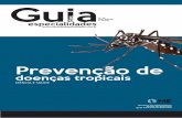 N° 49 Ano 4/2016 1ª Edição - mundodasespecialidades.com.br · É uma doença infecciosa grave, causada por vírus ... A dengue é transmitida por várias ... É uma doença transmissível
