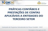 PVCC - Conselho Regional de Contabilidade de Santa Catarina · contabilização dos recursos no caixa da ... • Planilha Orçamentária, no caso de obra. ... apesar da incidência