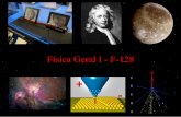 Física Geral I - F-128 - ggte.unicamp.br · • Observar, descrever e entender a regularidade dos fenômenos naturais. • Encontrar as leis gerais por trás das ... Pesos e Medidas,