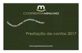 Prestação de contas 2017 - cooperativaminuano.com.br · data são em número de 2.327 ... com a presença de, no mínimo, 10 (dez) associados em terceira e última ... Banco DLL