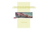 REGRAS DE MANOBRA E SINALIZAÇÃO NÁUTICAtempodefun.dominiotemporario.com/doc/Manobras.pdf · internacional marítima, chegando a varias conclusões, ... filetos líquidos e a corrente