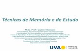 Técnicas de Memória e de Estudo - Home - Fonovim · Técnicas de Memória e de Estudo M.Sc. Prof.ª Viviane Marques ... Processo de formação das memórias A memorização tem