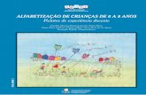 Alfabetização na Idade Certa ALFABETIZAÇÃO DE CRIANÇAS …pnaic.ufsc.br/files/2017/07/Relatos-01-versão-digital... · 2017-07-03 · 1.8 Projeto “colcha de retalhos”: integrando