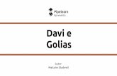 Pipelearn Davi e Golias (ebook)pipelearn.org/wp-content/uploads/2018/06/Pipelearn_Davi-e-Golias... · Foi considerado o favorito porque as pessoas olham as aparências, mas ... Por