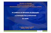 As políticas do Ministério da EducaçãoAs políticas do ... · SESu/MEC Brasília, Outubro 2011. ... ÎCoordenação Geral de Hospitais UniversitáriosCoordenação Geral de Hospitais
