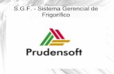 S.G.F. - Sistema Gerencial de Frigoríficoprudensoft.com.br/apresentacao/sgf2.pdf · industrial que abrange o controle da linha produtiva, comercial, financeira, recursos humanos