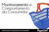 Monitoramento e Comportamento do Consumidor .Monitoramento e Comportamento do Consumidor Consumo
