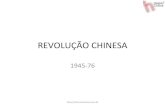 REVOLUÇÃO)CHINESA) - historiaon.files.wordpress.com · REVOLUÇÃO)CHINESA) 194576 ... e)da“ desestalinização”. • 1962: – RupturadaChinacom) ... REVOLUÇÃO)CUBANA) DESDOBRAMENTOS)DA))