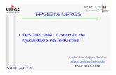 DISCIPLINA: Controle de Qualidade na Indústria _industria_2013.pdf · Gestão na Indústria. São Paulo. ... serviços são aptos para o fim a que ... GQ 8 Beneficios mútuos nas