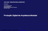 Produção Digital da Arquitetura Modular - fau.usp.br · A “máquina de morar” de Le Corbusier – A coordenação modular é considerada um dos pilares para se ... impacto sobre