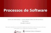 Processos de Software - cin.ufpe.brcin.ufpe.br/~kiev/IF682/04_Processos_de_software.pdf · Processos de Software Centro de Informática - Universidade Federal de Pernambuco Kiev Gama