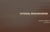 TUTORIAL RESEARCHERID - bibliotecafea.files.wordpress.com · visualizar o índice H e o índice de citações bem como o mapa de relacionamento de pesquisadores, instituições, países,