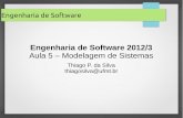 Engenharia de Software - araguaia2.ufmt.braraguaia2.ufmt.br/professor/disciplina_arquivo/100/20130604155.pdf · modelos formais com especificação formal ... Sequência de passos