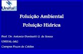 Poluição Ambiental Poluição Hídrica · Poluição Ambiental Poluição Hídrica Prof. Dr. Antonio Donizetti G. de Souza UNIFAL-MG Campus Poços de Caldas . Qualidade da Água