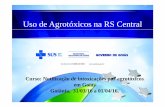 Uso de Agrotóxicos na Região de Saúde - RS Central · Slide retirado de apresentação da REUNIÃO CONJUNTA DAS CÂMARAS TÉCNICAS DE EPIDEMIOLOGIA, VIGILÂNCIA SANITÁRIA, VIGILÂNCIA