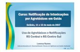Curso: Notificação de Intoxicações por Agrotóxicos em Goiás · Slide retirado de apresentação da REUNIÃO CONJUNTA DAS CÂMARAS TÉCNICAS DE EPIDEMIOLOGIA, VIGILÂNCIA SANITÁRIA,