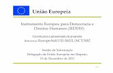 Instrumento Europeu para Democracia e Direitos Humanos (IEDDH) · Sindicatos Instituições educativas de nível superior. Slide 15 Elegibilidade ¾Ter personalidade jurídica e Não