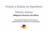 Projeto e Análise de Algoritmos Método Guloso · Projeto e Análise de Algoritmos Método Guloso Altigran Soares da Silva ... Algoritmo baseado em vértices ! Constrói uma árvore