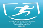 CADERNO DE ENCARGOS ETAPA ESTADUALjimi.esportes.mg.gov.br/wp-content/uploads/2018/06/CADERNO-DE-EN... · Secretaria de Estado de Esportes de ... Autorização de colocação de materiais
