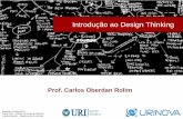 Introdução ao Design Thinking - URI - CAMPUS DE SANTO …ober/arquivos/disciplinas/mestrado_adm/... · 2016-06-24 · A última defesa contra a complexidade David Gelernter Professor