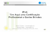 IPv6: Tire Aqui uma Certificação Profissional e Ganhe Brindesipv6.br/media/arquivo/ipv6/file/67/CPBR-perguntas_certificacao_he.pdf · • Encaminhamento de pacotes – Duas versões