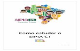 Como estudar o SIPIA CT - Página de Entrada :: Portal do ... como estudar o sipia.pdf · como ferramenta para melhorar ainda mais o bom trabalho que você já desempenha. Neste formato