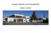 PLANO ANUAL DE ATIVIDADES 2015 / 2016 - Inícioaen2elvas.com/docs/PAA_2015_2016.pdf · O Plano Anual de Atividades é um documento de planeamento que «define, em função do Projeto
