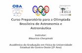 Curso Preparatório para a Olimpíada Brasileira de ...©gio... · Júpiter e Saturno , respectivamente ... < ... • Tipo de avião que ...