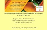 Bebedouro, 26 de junho de 2014. - GTACC · e cana de açúcar Regina Célia de Matos Pires Centro de Ecofisiologia e Biofísica Instituto Agronômico (IAC) Bebedouro, 26 de junho