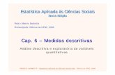 Cap 6 - Medidas descritivas - Departamento de Informática ...verav/Ensino_2012_1/Slides_cap_4_5_6_Barbetta/Cap... · Análise descritiva e exploratória de variáveis quantitativas.