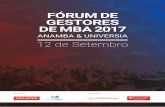 FÓRUM DE GESTORES DE MBA 2017 - anamba.com.branamba.com.br/site2/files/2010/01/Brochura_final.pdf · SAINT PAUL Escola de Negócios 17h00 – 17h30 ... Foi pró-reitora acadêmica