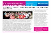 Vallourec patrocina projeto que contribui para a inclusão ... · Foi com a proposta de incentivar essa prática ... ao longo de 2013, ... Companhia de Inventos de Tiradentes - MG.