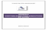 APOSTILA CONTABILIDADE PARA EXECUTIVOS EM SAÚDEadmin.institutoalfa.com.br/_materialaluno/matdidatico41642.pdf · - Aziendalista: define a Contabilidade como a ciência da administração