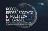 ROBÔS, REDES SOCIAIS E POLÍTICA NO BRASILdapp.fgv.br/wp-content/uploads/2017/08/Robos-redes-sociais-politic... · nas redes sociais, em especial em momentos de relevância política.