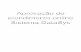 Aprovação de atendimento online Sistema DataSysuniodonto.campinas.br/download/manualaprovacao.pdf · Em seguida o sistema mostrará a tela onde deve ser selecionado a opção cooperado
