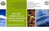 GESTÃO AMBIENTAL E GERENCIAMENTO DE RESÍDUOSsinop.unemat.br/site_antigo/prof/foto_p_downloads/fot_11372aula_04... · maior diferencial ambiental que está na origem renovável.