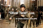 “Oliver Twist” (1838)pessoal.educacional.com.br/up/4660001/12367045/aula03-01_oliver... · A questão dos 'meninos de rua' (na Inglaterra, 'street child'; ... No formato folhetim