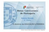 Metas Curriculares de Português - dge.mec.pt · 3.º Ano (Educação Literária) Objetivos Descritores de desempenho Compreen-1. Reconhecer regularidades versificatórias (rima,