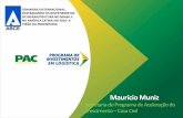 SEMINÁRIO INTERNACIONAL: DESTRAVANDO OS … · 1 Maurício Muniz Secretaria do Programa de Aceleração do Crescimento –Casa Civil SEMINÁRIO INTERNACIONAL: DESTRAVANDO OS INVESTIMENTOS