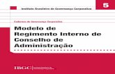 Modelo de Regimento Interno de Conselho de Administração · 6 Cadernos de Governança Corporativa IBGC • • • • Apresentação ... É com satisfação que o Instituto Brasileiro